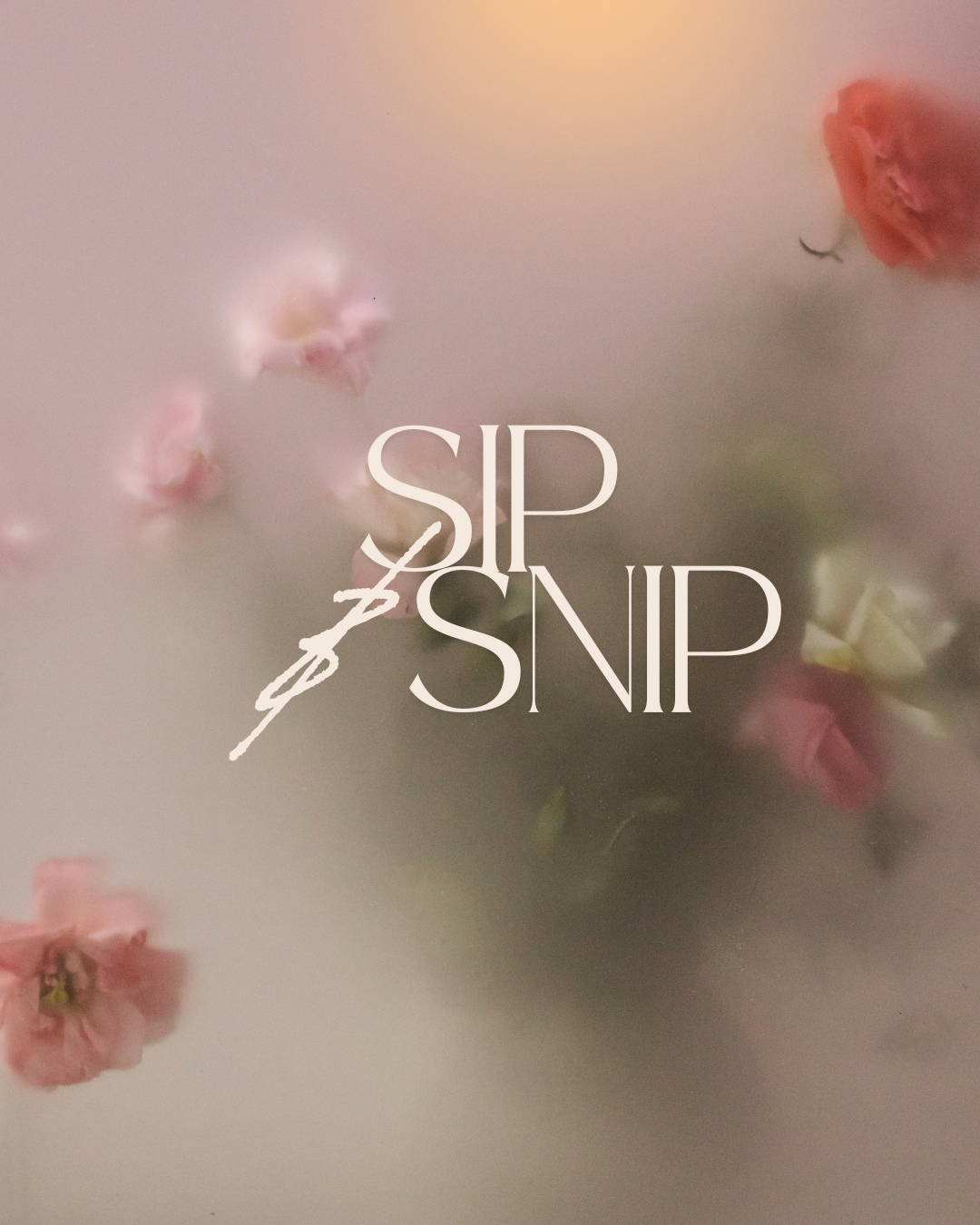 Sip & Snip Workshop - Valentine's Edition