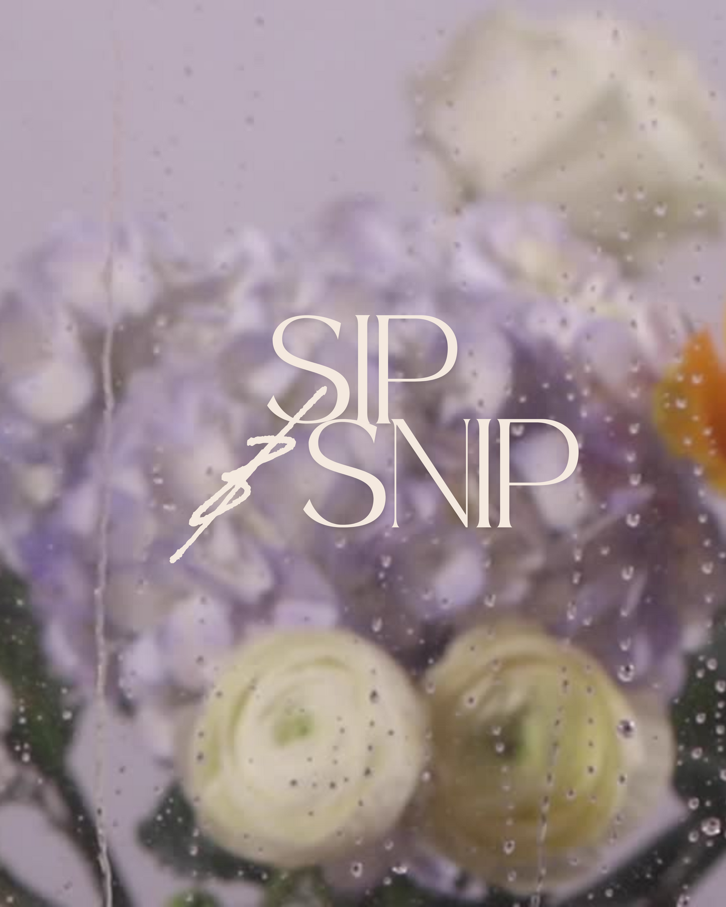 Sip & Snip Workshop - Spring Sundays