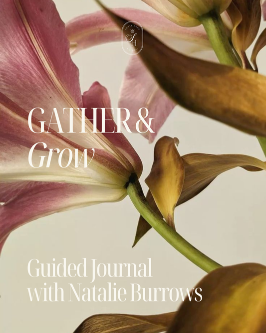 Gather and Grow - Guided Journal with Natalie Burrows